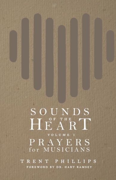 Cover for Trent Phillips · Sounds of the Heart, Volume 1 (Paperback Book) (2020)