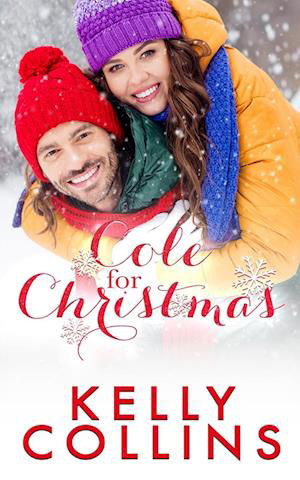 Cover for Kelly Collins · Cole for Christmas (Book) (2017)