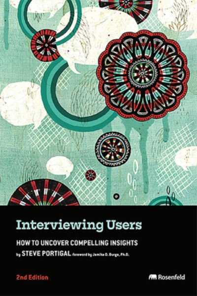 Cover for Steve Portigal · Interviewing Users: How to Uncover Compelling Insights (Paperback Book) (2023)