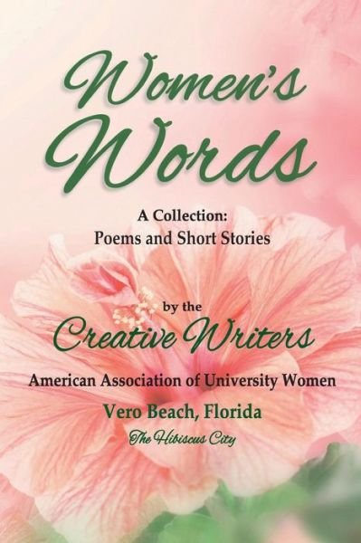Cover for Aauw Creative Writers · Women's Words (Taschenbuch) (2017)