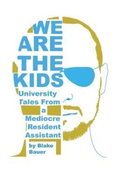 Cover for Blake Bauer · We Are the Kids (Paperback Book) (2018)