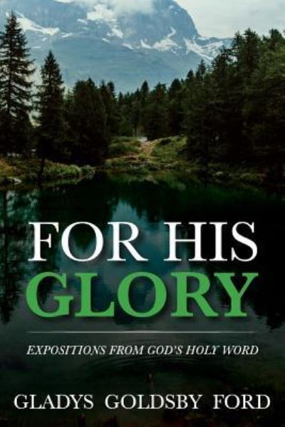 Cover for Gladys Goldsby Ford · For His Glory (Paperback Book) (2018)