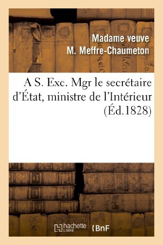 Cover for Meffre-chaumeton-m · A S. Exc. Mgr Le Secretaire D'etat, Ministre De L'interieur (Paperback Book) [French edition] (2013)