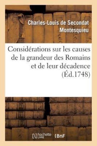 Cover for Montesquieu · Considerations Sur Les Causes de la Grandeur Des Romains Et de Leur Decadence (Paperback Book) (2014)