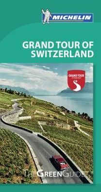 Cover for Michelin · Michelin Green Guides: Grand Tour of Switzerland (Sewn Spine Book) (2017)