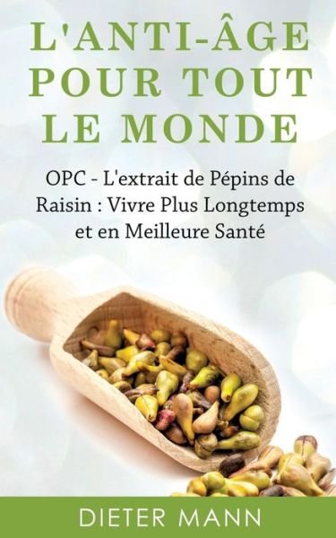 Cover for Mann · L'anti-âge Pour Tout Le Monde (Book) (2017)