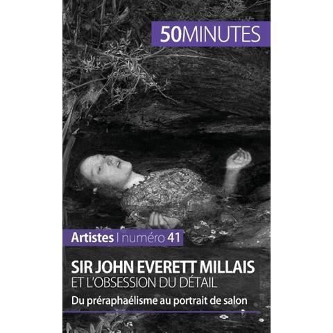 Cover for Delphine Gervais de Lafond · Sir John Everett Millais et l'obsession du detail (Paperback Book) (2015)