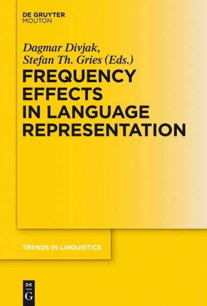 Cover for Stefan Th. Gries · Frequency Effects in Language Representation  Tilsm 244/2 (Trends in Linguistics. Studies and Monographs) (Hardcover Book) (2012)