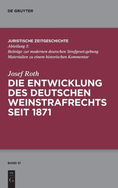 Cover for Roth · Die Entwicklung des Weinstrafrecht (Bok) (2020)