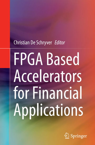 FPGA Based Accelerators for Financial Applications (Pocketbok) [Softcover reprint of the original 1st ed. 2015 edition] (2016)