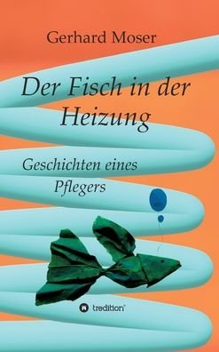 Cover for Moser · Der Fisch in der Heizung (Buch) (2020)
