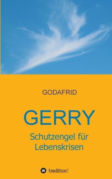 Cover for Godafrid · Gerry - Schutzengel fur Lebenskrisen (Paperback Bog) (2021)