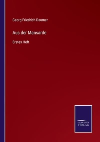 Cover for Georg Friedrich Daumer · Aus der Mansarde (Paperback Book) (2022)