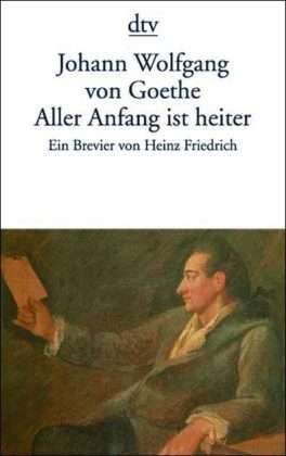 Dtv Tb.12678 Goethe.aller Anf.ist Heit. - Johann Wolfgang Von Goethe - Books -  - 9783423126786 - 