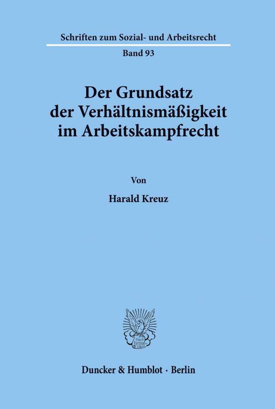 Der Grundsatz der Verhältnismäßig - Kreuz - Books -  - 9783428064786 - August 19, 1988