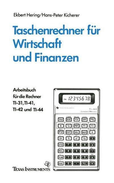 Cover for Ekbert Hering · Taschenrechner Fur Wirtschaft Und Finanzen: Arbeitsbuch Fur Die Rechner Ti-31, Ti-41, Ti-42 Und Ti-44 (Paperback Bog) [1980 edition] (1980)