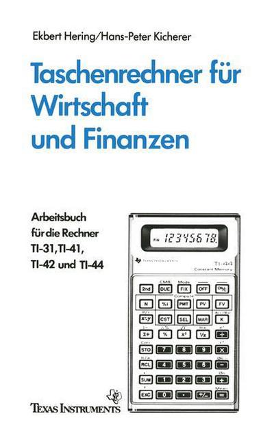 Cover for Ekbert Hering · Taschenrechner Fur Wirtschaft Und Finanzen: Arbeitsbuch Fur Die Rechner Ti-31, Ti-41, Ti-42 Und Ti-44 (Paperback Book) [1980 edition] (1980)