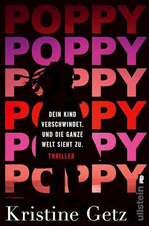 Cover for Kristine Getz · Poppy. Dein Kind verschwindet. Und die ganze Welt sieht zu. (Die Emer-Murphy-Serie 1) (Buch) (2022)