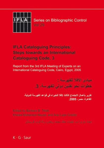 Cover for Ifla · Ifla Cataloguing Principles: Steps Towards an International Cataloguing Code, 3  (Ifla Series on Bibliographic Control 29) (Hardcover Book) (2006)