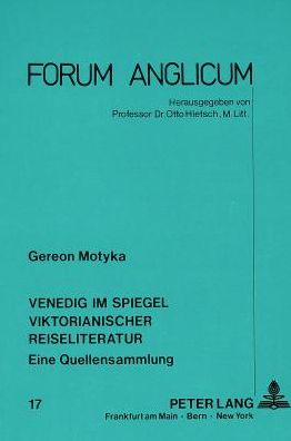 Cover for Motyka Gereon Motyka · Venedig im Spiegel viktorianischer Reiseliteratur: Eine Quellensammlung (Paperback Book) (1990)