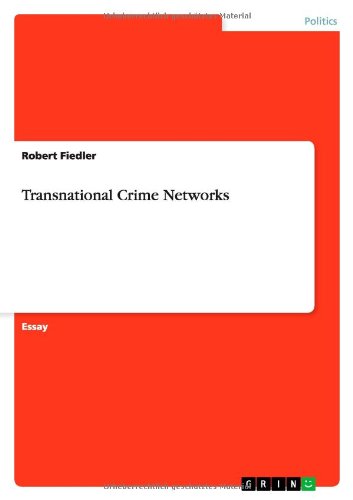 Transnational Crime Networks - Fiedler - Books - GRIN Verlag - 9783640783786 - September 10, 2013