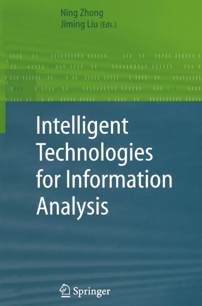 Cover for Ning Zhong · Intelligent Technologies for Information Analysis (Paperback Book) [Softcover reprint of hardcover 1st ed. 2004 edition] (2010)