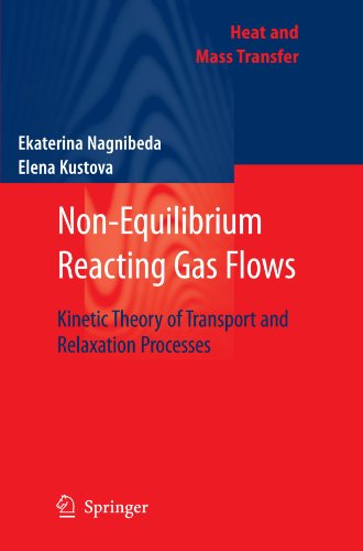 Cover for Ekaterina Nagnibeda · Non-Equilibrium Reacting Gas Flows: Kinetic Theory of Transport and Relaxation Processes - Heat and Mass Transfer (Paperback Book) [Softcover reprint of hardcover 1st ed. 2009 edition] (2010)