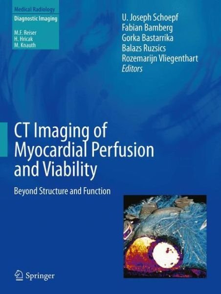 Cover for U Joseph Schoepf · CT Imaging of Myocardial Perfusion and Viability: Beyond Structure and Function - Diagnostic Imaging (Hardcover Book) [2014 edition] (2014)