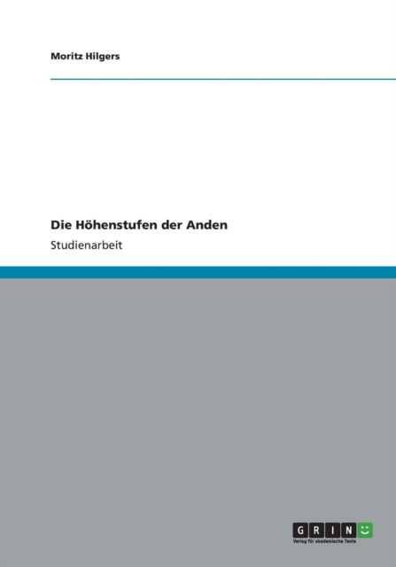 Cover for Moritz Hilgers · Die Hohenstufen Der Anden (Paperback Book) [German edition] (2012)