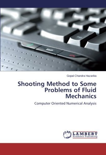 Cover for Gopal Chandra Hazarika · Shooting Method to Some Problems of Fluid Mechanics: Computer Oriented Numerical Analysis (Taschenbuch) (2014)