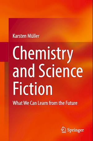 Cover for Karsten Muller · Chemistry and Science Fiction: What We Can Learn from the Future (Paperback Book) (2025)