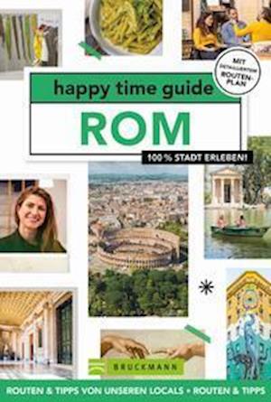 Happy Time Guide Rom - Jessica Schots - Książki - Bruckmann - 9783734325786 - 10 czerwca 2022