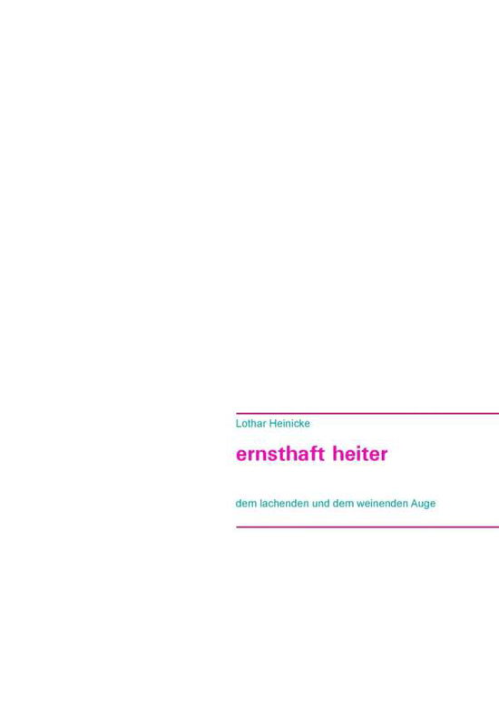 Cover for Lothar Heinicke · Ernsthaft Heiter (Paperback Bog) [German edition] (2014)