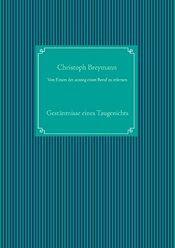 Cover for Christoph Breymann · Von Einem Der Auszog Einen Beruf Zu Erlernen (Paperback Book) [German edition] (2014)
