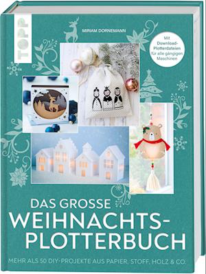 Cover for Miriam Dornemann · Das große Weihnachts-Plotterbuch (Book) (2024)