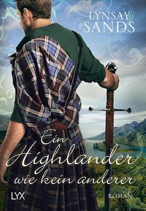 Ein Highlander wie kein anderer - Lynsay Sands - Bøger - LYX - 9783736318786 - 28. april 2023