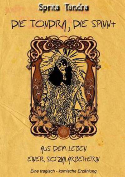 Cover for Sprita Tondra · Die Tondra, Die Spinnt! (Paperback Book) (2015)