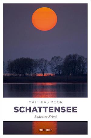 Cover for Matthias Moor · Schattensee (Book) (2023)