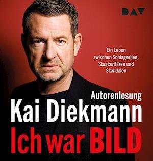 Cover for Kai Diekmann · Ich War Bild.ein Leben Zwischen Schlagzeilen (CD) (2023)