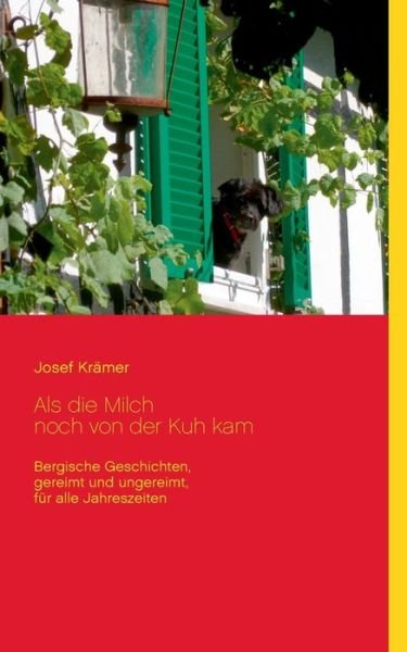 Cover for Krämer · Als die Milch noch von der Kuh k (Book) (2020)
