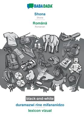 Cover for Babadada Gmbh · BABADADA black-and-white, Shona - Roman&amp;#259; , duramazwi rine mifananidzo - lexicon vizual: Shona - Romanian, visual dictionary (Taschenbuch) (2020)