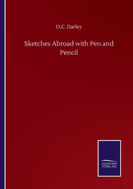 Cover for O C Darley · Sketches Abroad with Pen and Pencil (Paperback Book) (2020)