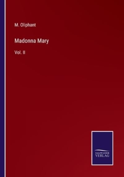 Cover for M Oliphant · Madonna Mary (Paperback Book) (2021)