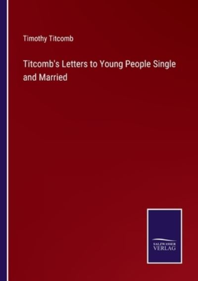 Cover for Timothy Titcomb · Titcomb's Letters to Young People Single and Married (Paperback Book) (2022)