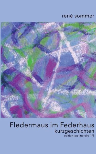 Cover for René Sommer · Fledermaus im Federhaus (Paperback Book) (2021)