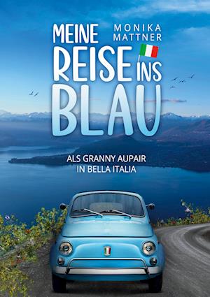 Cover for Monika Mattner · Meine Reise ins Blau (Book) (2023)