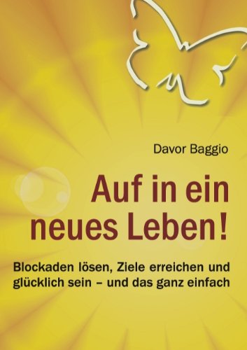 Cover for Davor Baggio · Auf in Ein Neues Leben! (Paperback Book) [German edition] (2011)