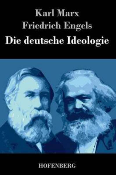 Cover for Friedrich Engels · Die Deutsche Ideologie (Hardcover bog) (2016)