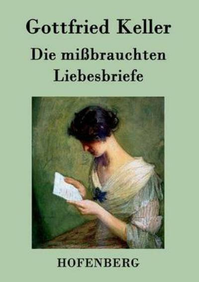 Cover for Gottfried Keller · Die Missbrauchten Liebesbriefe (Pocketbok) (2018)