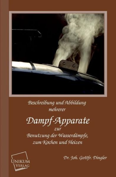 Cover for Dr Joh Gottfried Dingler · Dampf-apparate (Paperback Book) [German edition] (2013)